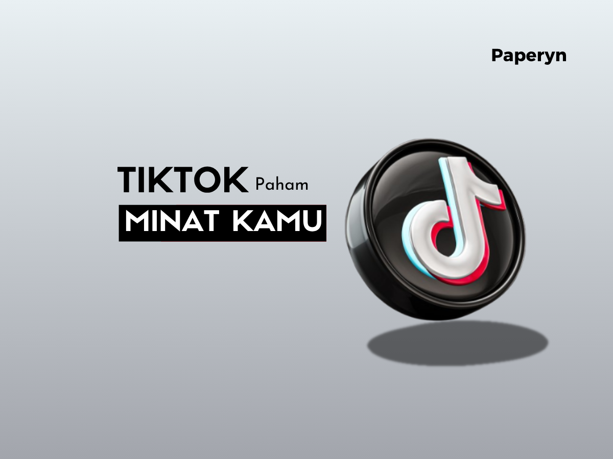 Kenapa TikTok Terasa Mengerti Apa yang Kamu Suka? Ternyata Ini Alasannya