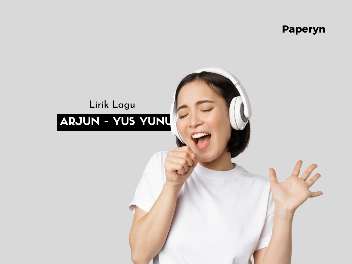 Lirik Lagu Arjun – Yus Yunus
