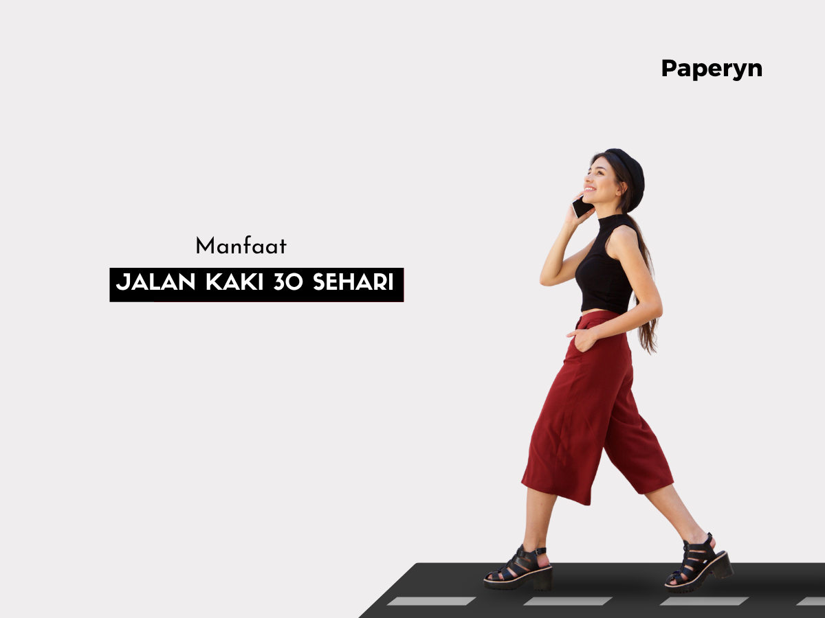 Mengapa Jalan Kaki 30 Menit Sehari Bisa Mengubah Kesehatan Tubuh dan Pikiran?