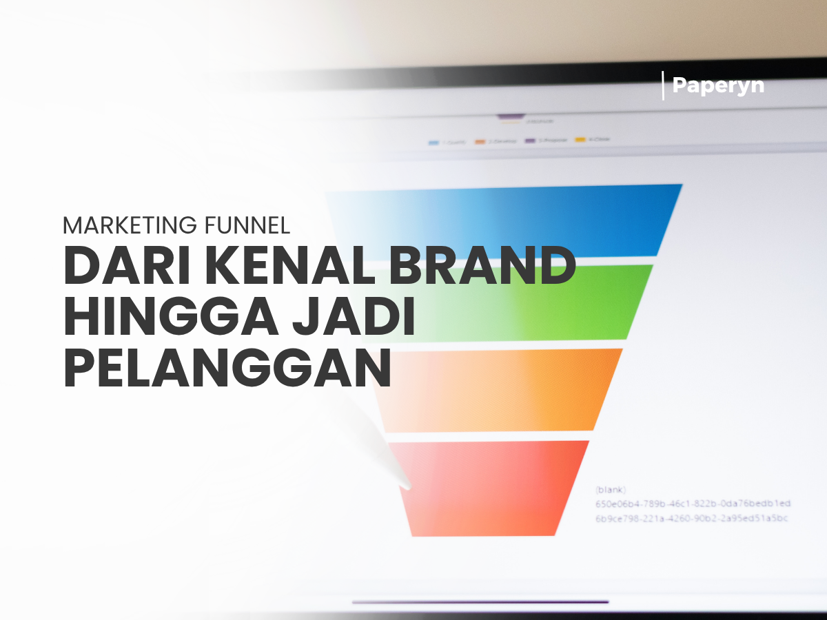 Marketing Funnel untuk Pemula: Dari Kenal Brand hingga Jadi Pelanggan
