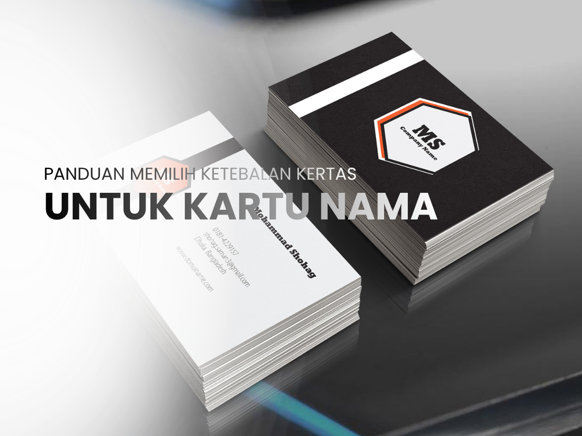 Panduan Memilih Ketebalan Kertas untuk Kartu Nama